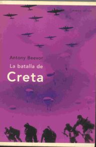 Military Antiques: La Batalla de Creta. Antony Beevor. 2003